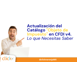 Actualización del Catálogo «Objeto de Impuesto» en CFDI v4: Lo que Necesitas Saber