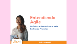 Entendiendo Agile: Un Enfoque Revolucionario en la Gestión de Proyectos