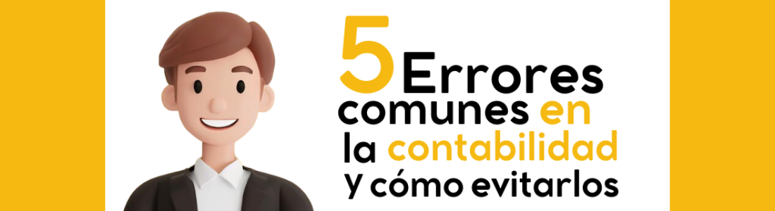 5 Errores Comunes en la Contabilidad de Pequeñas Empresas y Cómo Evitarlos